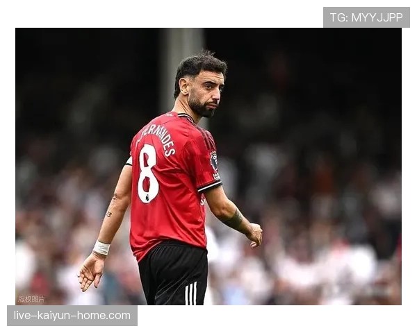 曼联对布鲁诺依赖加剧，核心强势表现难掩体系失衡隐忧